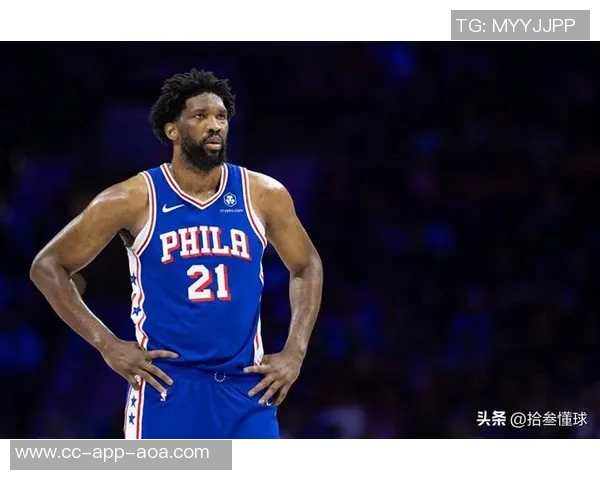 恩比德腿部力量恢复显著今日成功参与跳球展现积极进展 恩比德腿部力量恢复显著今日成功参与跳球展现积极进展